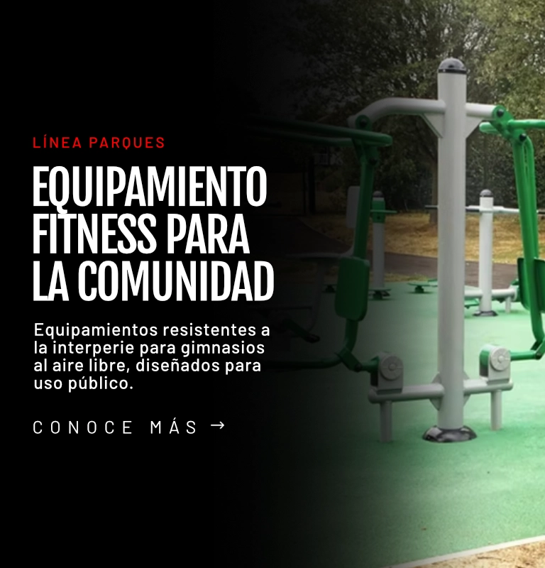 Equipamiento Fitness para la Comunidad Linea Parques - Fitness Pro
